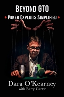 Beyond GTO: Poker Exploits Simplified (The Poker Solved Series) 1739420314 Book Cover