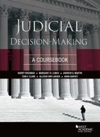 Judicial Decision-Making : A Coursebook 1642422576 Book Cover