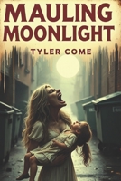 Mauling Moonlight: A Tale of Vengeance B0FL898L47 Book Cover