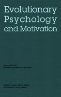 Nebraska Symposium on Motivation, 2000, Volume 47: Evolutionary Psychology and Motivation 0803229267 Book Cover