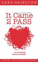 It Came 2 Pass: Book 1, In the Beginning 1950527034 Book Cover