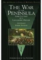 WAR IN THE PENINSULA: Some Letters of a Lancashire Officer (Spellmount Library of Military History) 1862272352 Book Cover