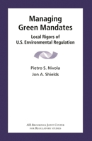 Managing Green Mandates: Local Rigors of U.S. Environmental Regulation 0815702337 Book Cover
