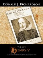 The Life of Henry V: An Annotated Edition of the Shakespeare Play 1496948122 Book Cover