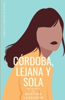 Córdoba, lejana y sola B08TZMHJG4 Book Cover