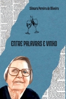 Entre Palavras E Vinho (Portuguese Edition) 6501217032 Book Cover