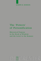 The 'Powers' of Personification: Rhetorical Purpose in the 'Book of Wisdom' and the Letter to the Romans 3110209764 Book Cover