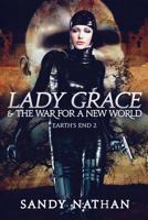 Lady Grace: A Thrilling Adventure Wrapped in the Embrace of Epic Love 1937927008 Book Cover