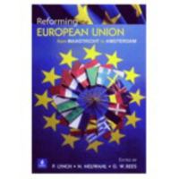 Reforming the European Union: From Maastricht to Amsterdam 0582289866 Book Cover