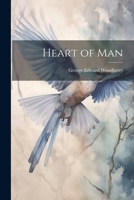 Heart of Man 1499604521 Book Cover
