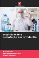 Esterilização e desinfeção em ortodontia B0CH253K6G Book Cover