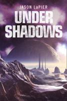 Under Shadows (The Dome Trilogy, #3) 0008181063 Book Cover
