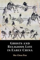 Ghosts and Religious Life in Early China 1316514676 Book Cover
