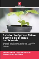 Estudo biológico e físico-químico de plantas tradicionais 6205848465 Book Cover