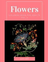 Flowers Coloring Book for Adults Vol. 2: 115 Designs- Stress relief, relaxation, concentration, creativity, and entertainment null Book Cover
