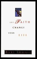 Let Faith Change Your Life 0785272356 Book Cover