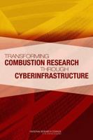 Transforming Combustion Research Through Cyberinfrastructure 0309163870 Book Cover