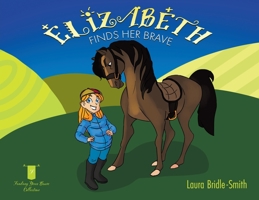 Elizabeth Finds Her Brave 1802274367 Book Cover