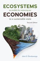 Ecosystems as Models for Restoring Our Economies, 2nd Edition: To a Resilient and Sustainable State 1839993197 Book Cover