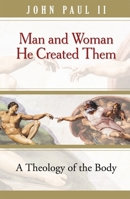 Uomo e donna lo creò: Catechesi sull'amore umano 0819874213 Book Cover