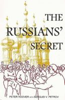 The Russians' Secret: What Christians Today Would Survive Persecution? 1502567601 Book Cover