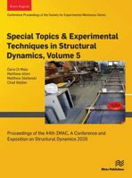 Special Topics & Experimental Techniques in Structural Dynamics, 2026: Proceedings of the 44th IMAC, A Conference and Exposition on Structural Dynamics 2026 8743814441 Book Cover