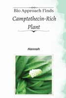 Bio approach finds camptothecin-rich plant 1805294504 Book Cover