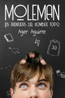 Moleman (Narración en Castellano): Las aventuras del hombre topo 1790251710 Book Cover