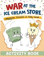 War at the Ice Cream Store: Activity Book 1736395173 Book Cover