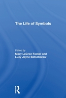 The Life of Symbols 0367309025 Book Cover