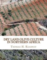 Dry-Land Olive Culture in Northern Africa... 1985079836 Book Cover