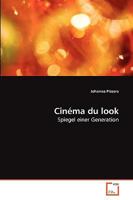 Cinéma du look: Spiegel einer Generation 3639269667 Book Cover