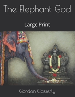 The Elephant God: Large Print B08T82CX8V Book Cover