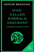 Who Killed Emerald Isacson? 1835973876 Book Cover