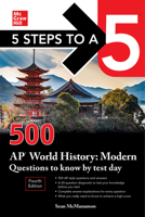 5 Steps to a 5: 500 AP World History: Modern Questions to Know by Test Day, Fourth Edition 1265020655 Book Cover