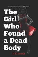 The Girl Who Found A Dead Body B0874KYK1W Book Cover
