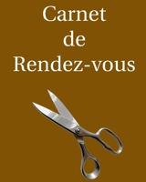 Carnet de Rendez-Vous: Organisez et notez vos rendez-vous pour une meilleure gestion de votre emploi du temps - 100 pages - Prestation de service - Profession lib�rale - Association - Auto-entrepreneu 1677355786 Book Cover