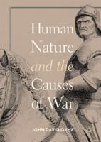 Human Nature and the Causes of War 3319771663 Book Cover
