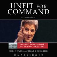 Unfit for Command: Swift Boat Veterans Speak Out Against John Kerry 0895260174 Book Cover