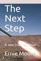 The Next Step: A Jake Crabtree Novel 167445094X Book Cover