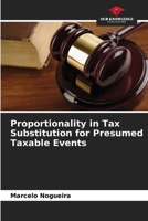 Proportionality in Tax Substitution for Presumed Taxable Events 6208376459 Book Cover