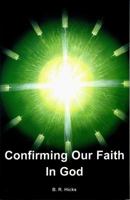 Confirming Our Faith in God 1583630082 Book Cover