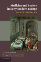 Medicine and Society in Early Modern Europe 0521423546 Book Cover