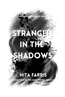 Stranger in the Shadows : Book Two of the Shaw Sister Trilogy 0999184024 Book Cover