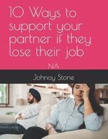 10 Ways to support your partner if they lose their job B0C9SK16W1 Book Cover