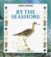 By the Seashore (Animal Trackers) 0606126384 Book Cover