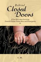 Behind Closed Doors 147978656X Book Cover