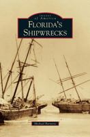 Florida's Shipwrecks (Images of America: Florida) 0738554138 Book Cover