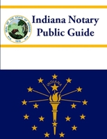 Indiana Notary Public Guide 0359571875 Book Cover