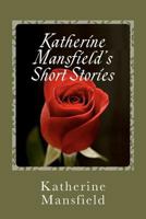 Katherine Mansfield's Short Stories 145054066X Book Cover